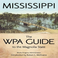 Мисисипи: ВОДИЧОТ НА ВПА За Државата Магнолија