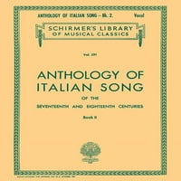 Антологиска песна на италијанска Песна од 17 И 18 Век - Книга ВТОРА: Волумен На Библиотеката Ширмер